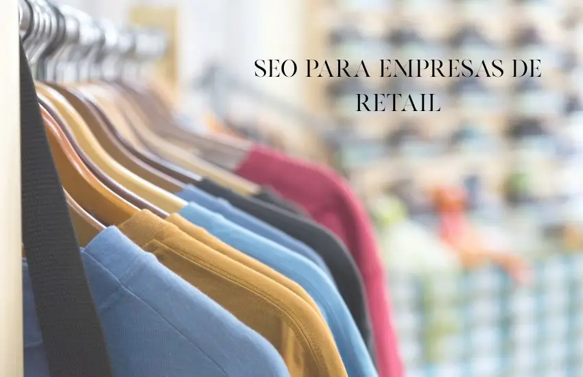 SEO para empresas de retail