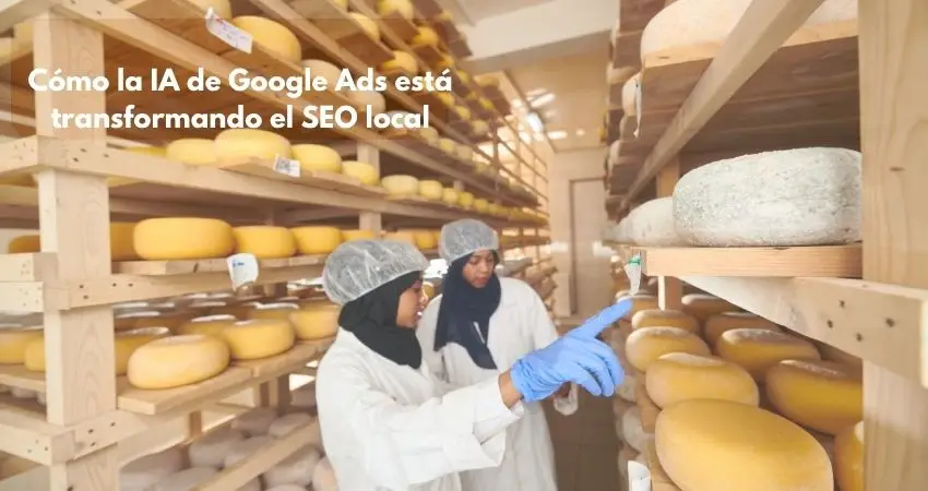 Cómo la IA de Google Ads está transformando el SEO local
